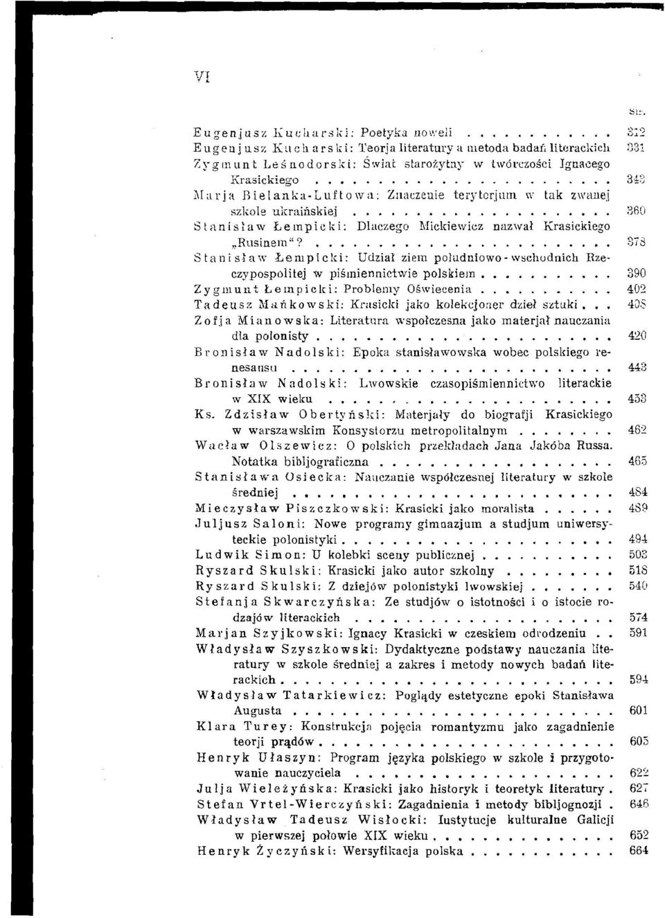 an i s : a w L e mp i c li i : Dlnczego Miclciewicz nazwal Krasickiego,,Iiusine~n"?........................ 37s Stan i si am Leiupi c!