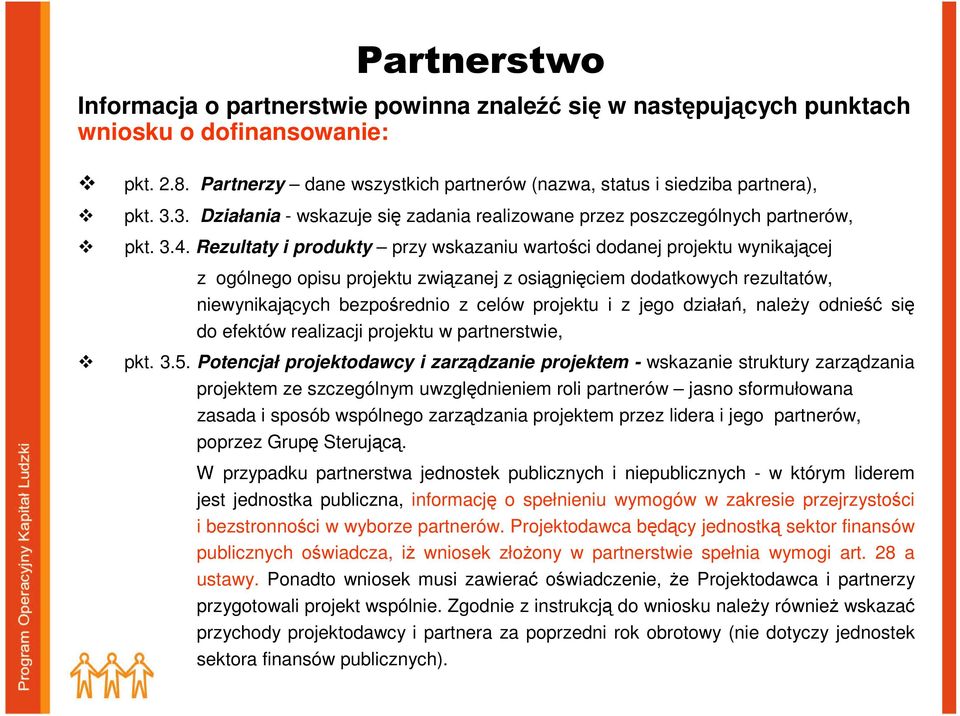 Rezultaty i produkty przy wskazaniu wartości dodanej projektu wynikającej z ogólnego opisu projektu związanej z osiągnięciem dodatkowych rezultatów, niewynikających bezpośrednio z celów projektu i z