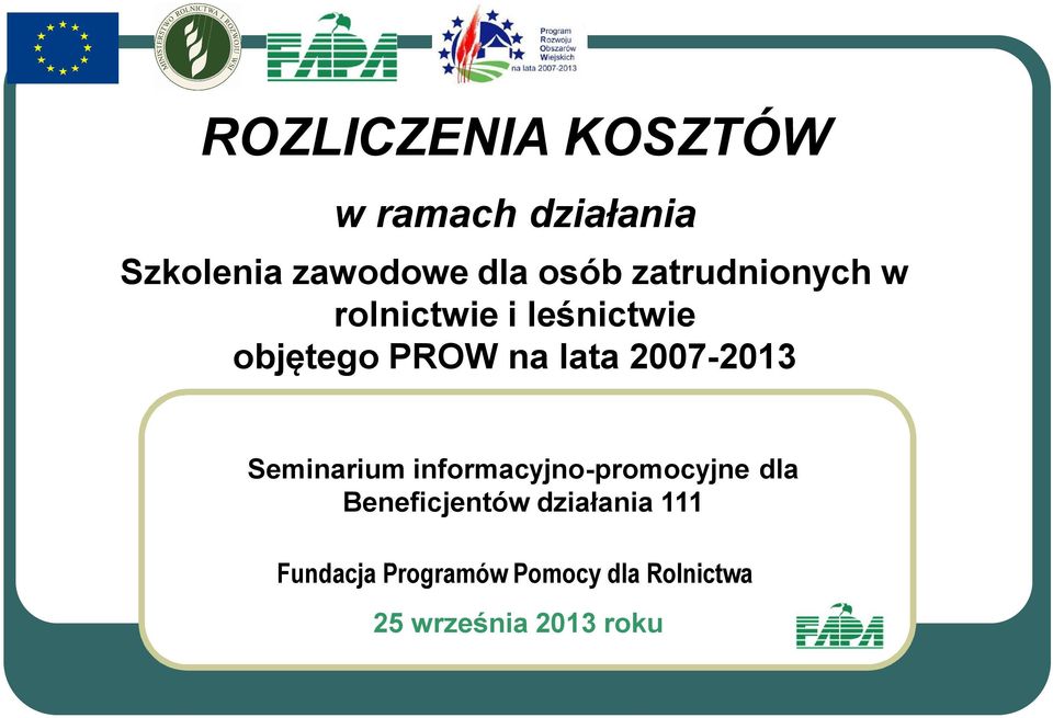 2007-2013 Seminarium informacyjno-promocyjne dla Beneficjentów