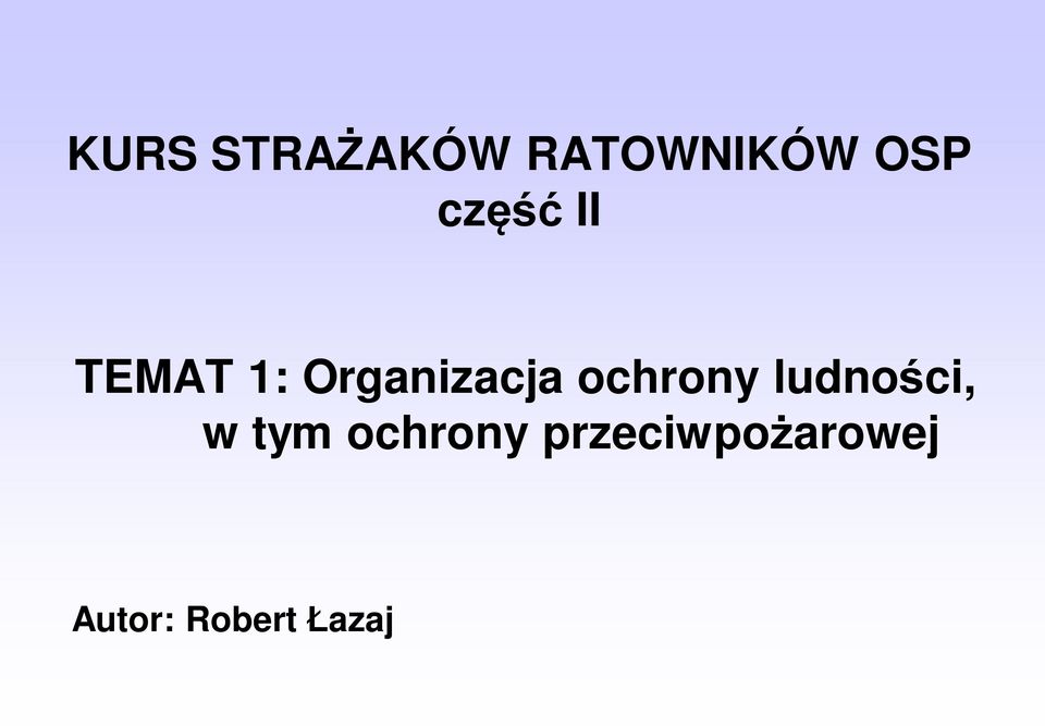 ochrony ludności, w tym ochrony