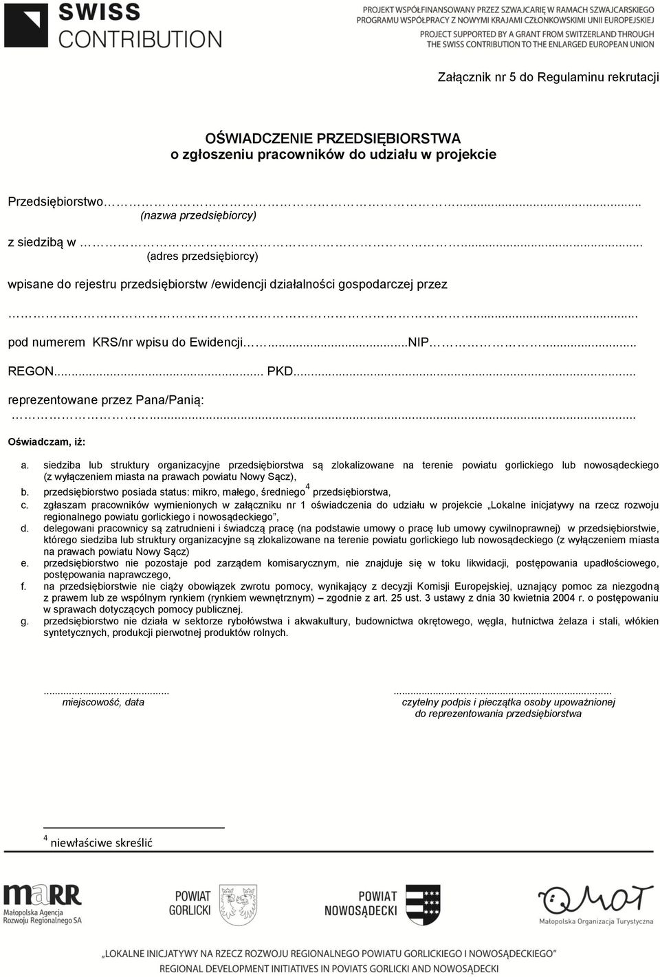 .. reprezentowane przez Pana/Panią:... Oświadczam, iż: a.