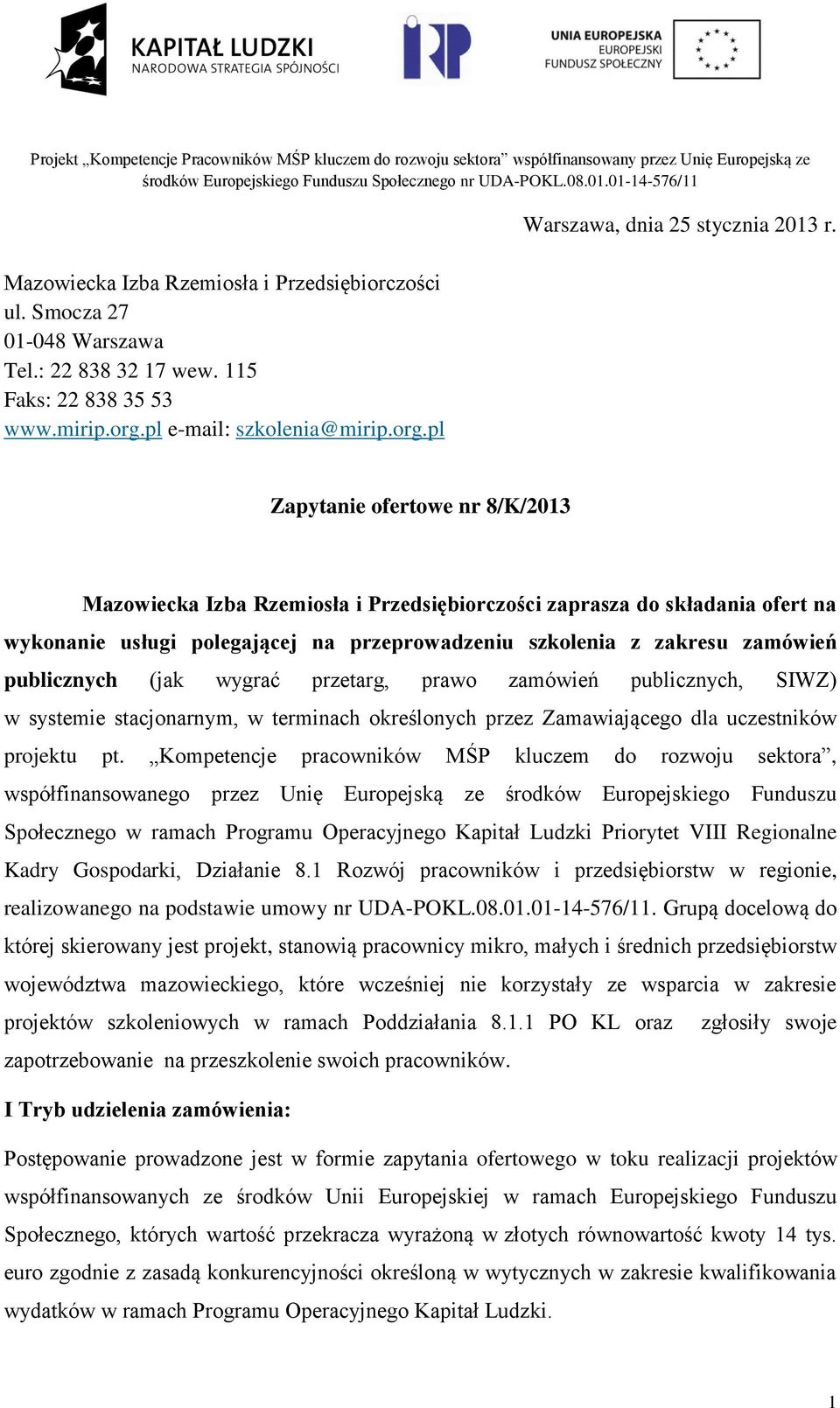 (jak wygrać przetarg, prawo zamówień publicznych, SIWZ) w systemie stacjonarnym, w terminach określonych przez Zamawiającego dla uczestników projektu pt.