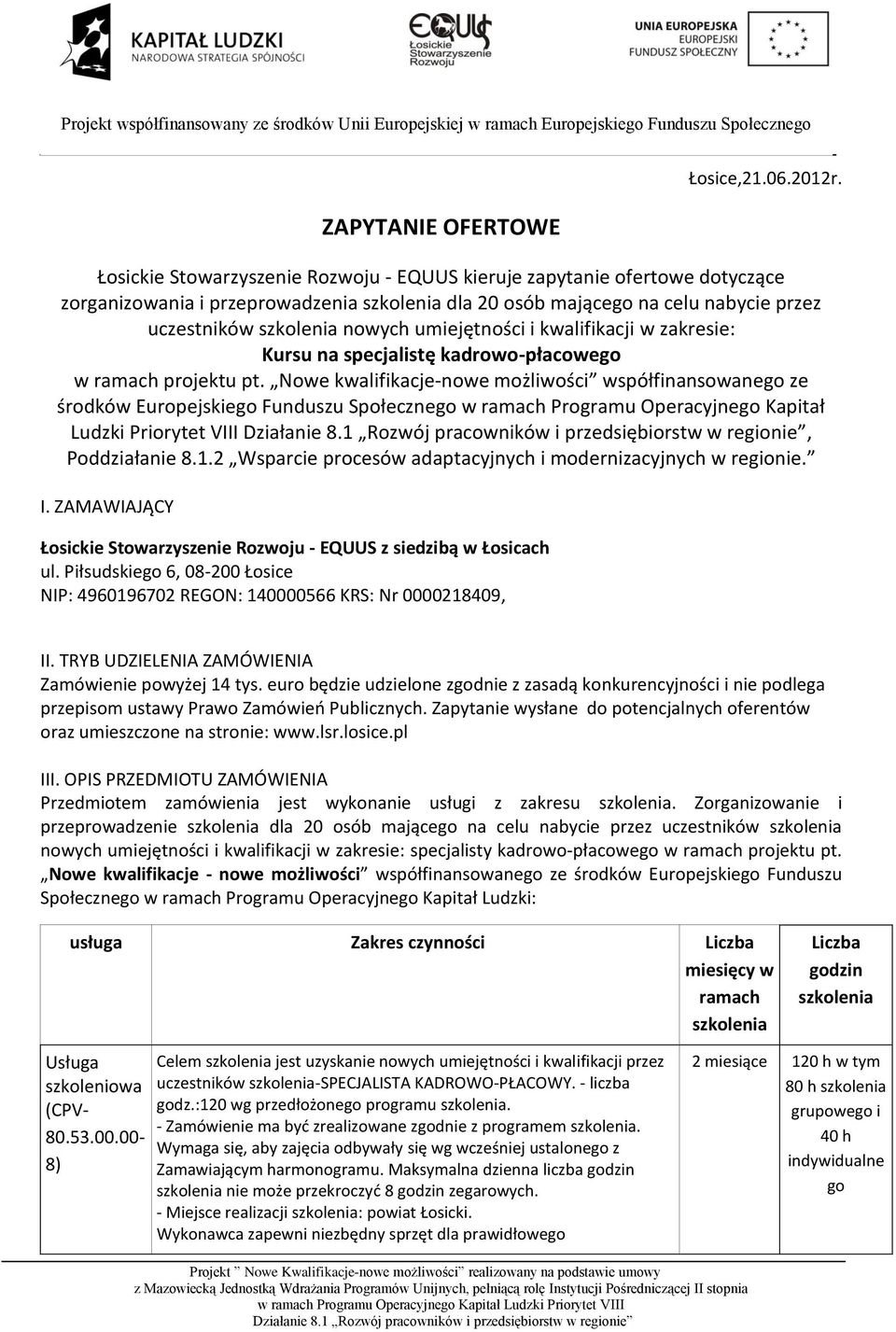 umiejętności i kwalifikacji w zakresie: Kursu na specjalistę kadrowo-płacowego w ramach projektu pt.