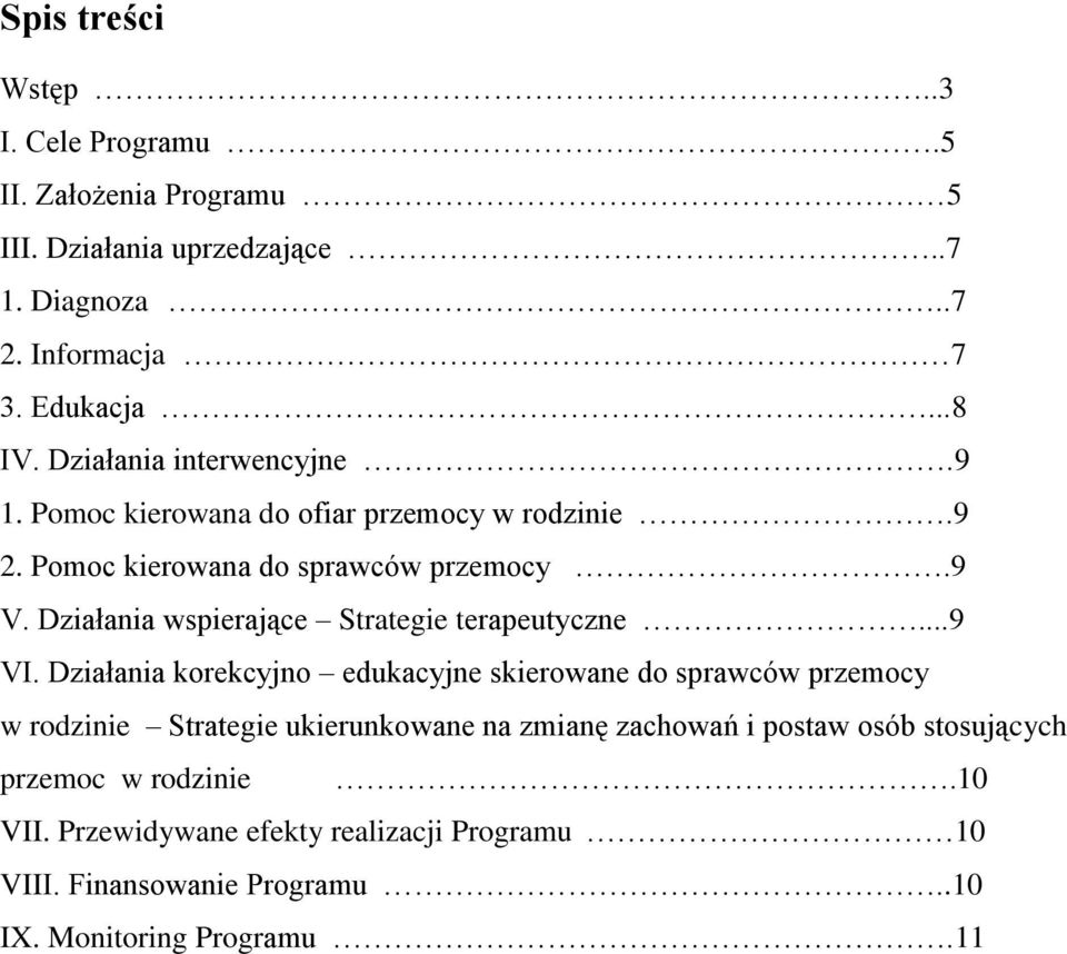 Działania wspierające Strategie terapeutyczne...9 VI.