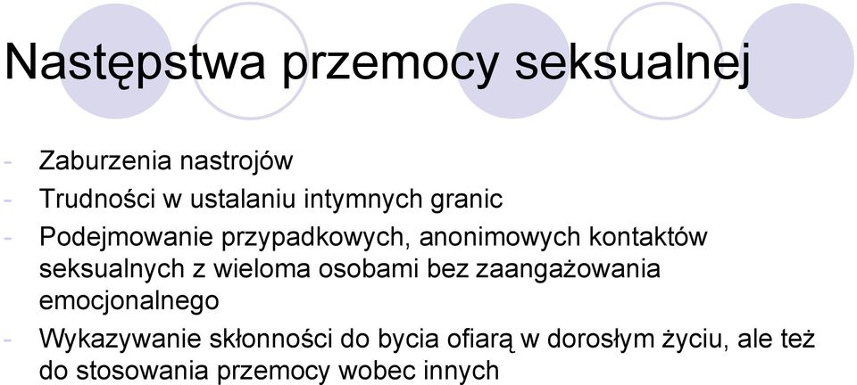 seksualnych z wieloma osobami bez zaangażowania emocjonalnego - Wykazywanie