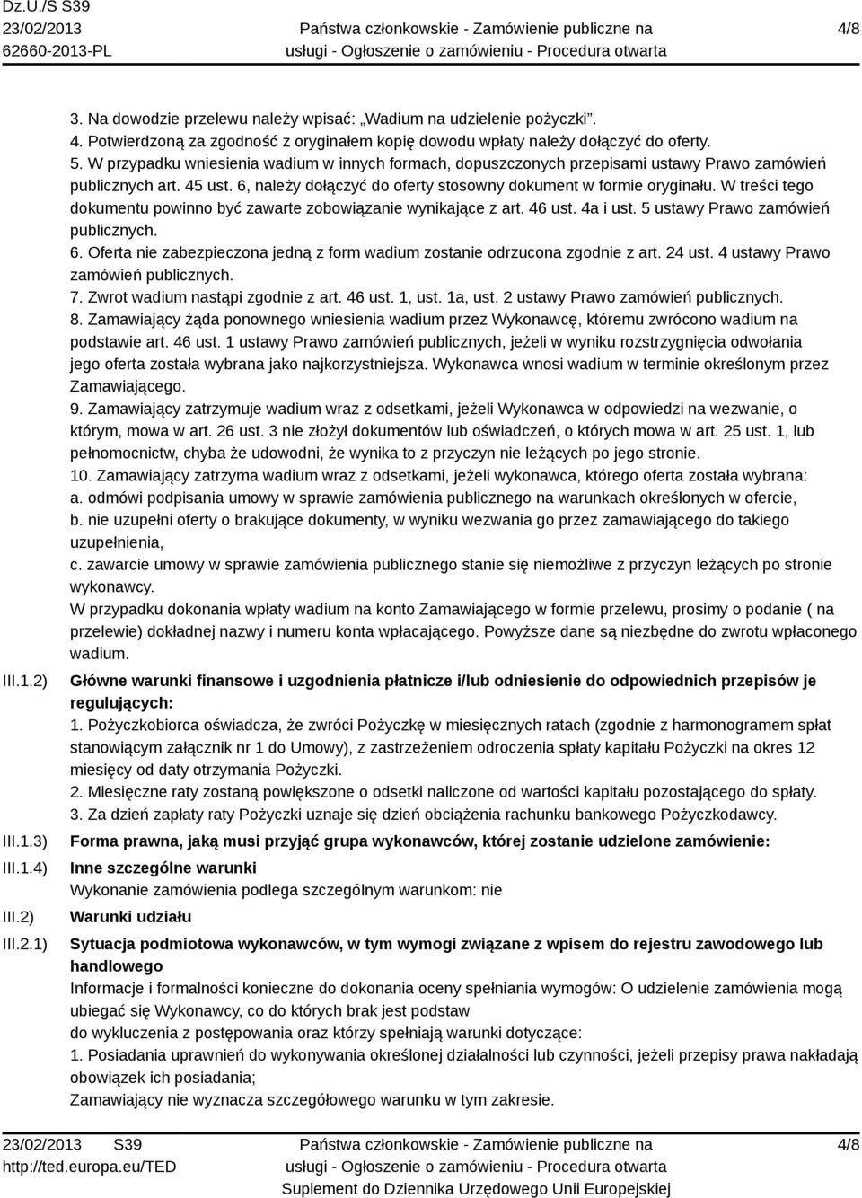 45 ust. 6, należy dołączyć do oferty stosowny dokument w formie oryginału. W treści tego dokumentu powinno być zawarte zobowiązanie wynikające z art. 46 ust. 4a i ust.