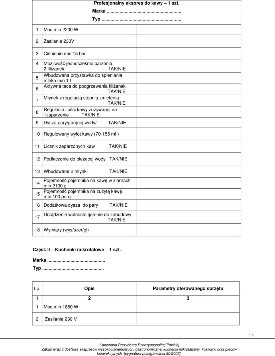 Młynek z regulacją stopnia zmielenia 7 Regulacja ilości kawy zuŝywanej na 8 zaparzenie 9 Dysza pary/gorącej wody/ 0 Regulowany wylot kawy (70-55 ml ) Licznik zaparzonych kaw 2 Podłączenie do