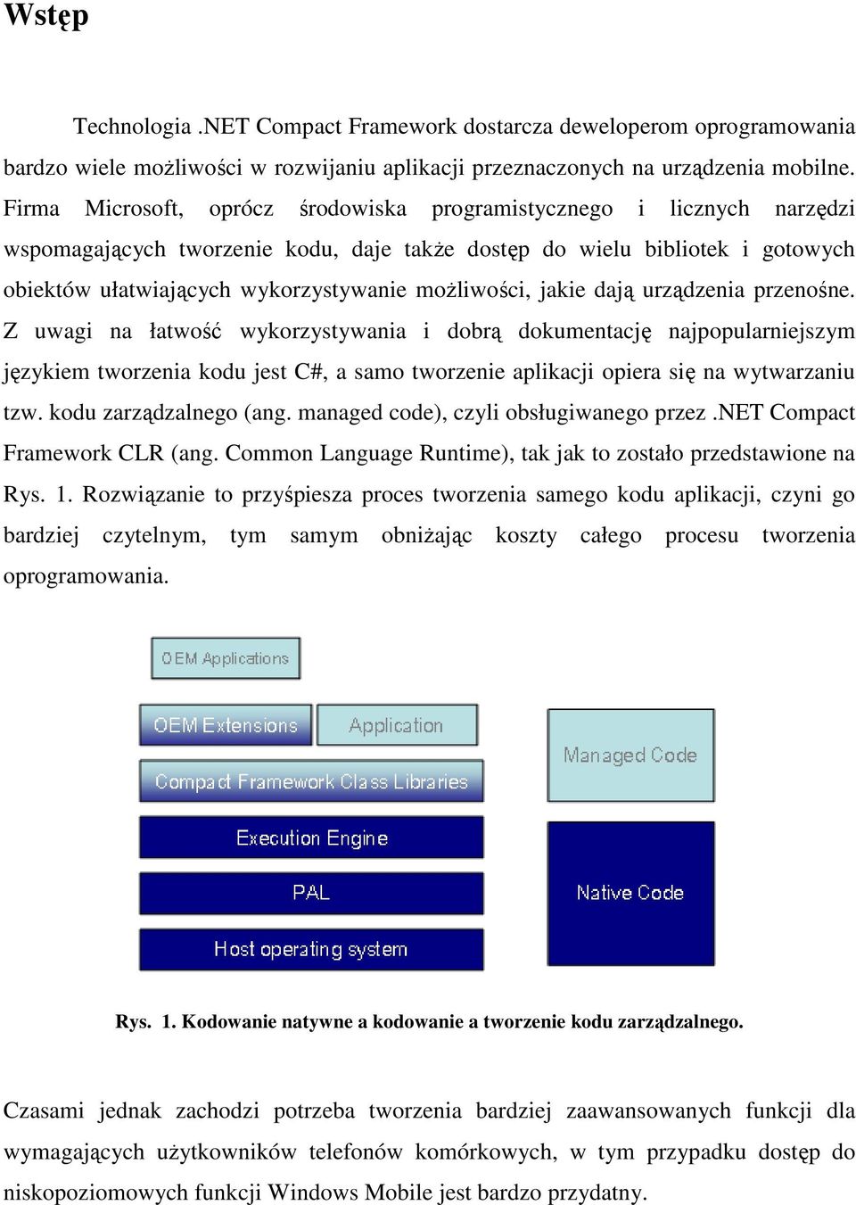 możliwości, jakie dają urządzenia przenośne.