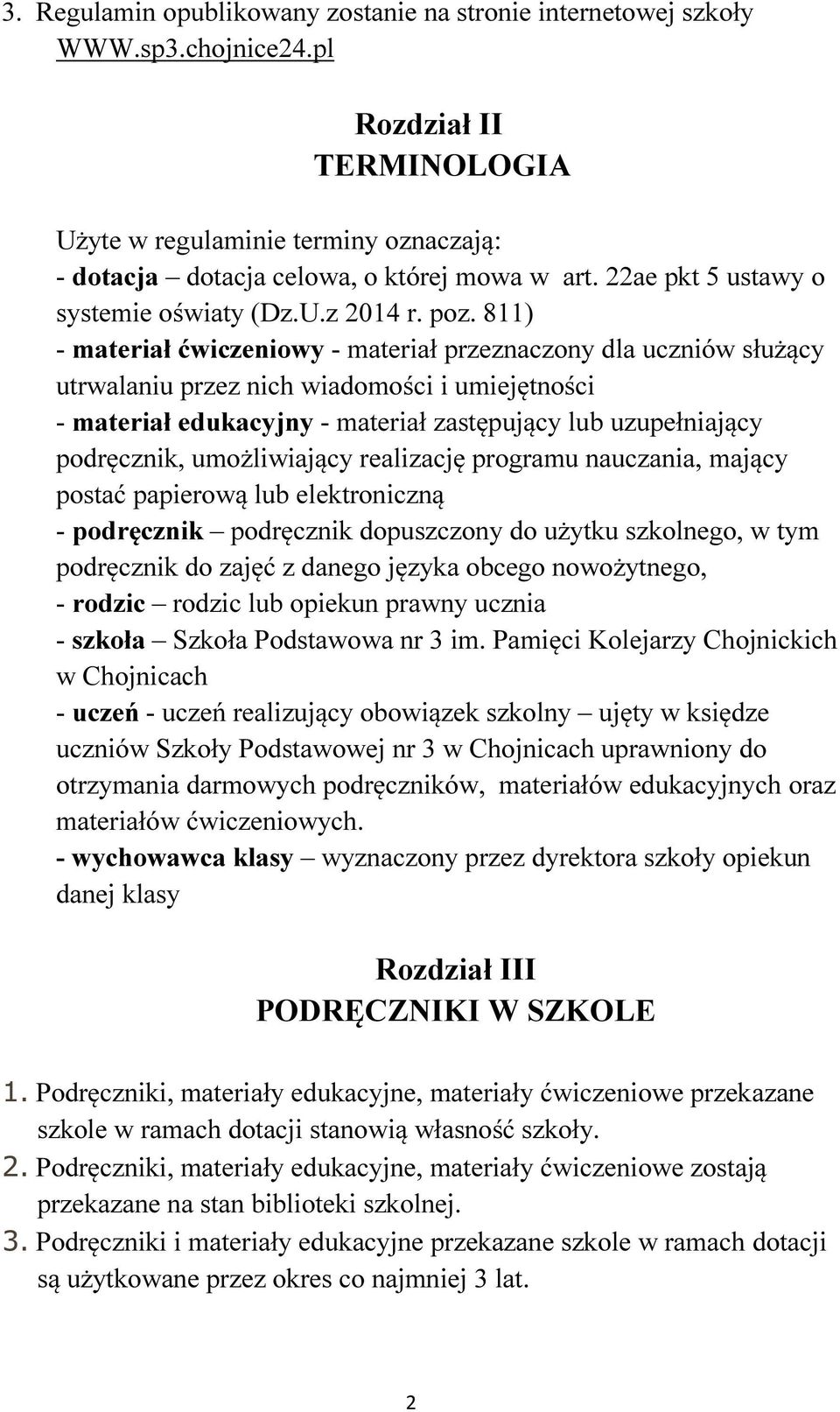 811) - materiał ćwiczeniowy - materiał przeznaczony dla uczniów służący utrwalaniu przez nich wiadomości i umiejętności - materiał edukacyjny - materiał zastępujący lub uzupełniający podręcznik,