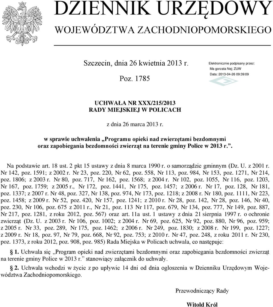 2 pkt 15 ustawy z dnia 8 marca 1990 r. o samorządzie gminnym (Dz. U. z 2001 r. Nr 142, poz. 1591; z 2002 r. Nr 23, poz. 220, Nr 62, poz. 558, Nr 113, poz. 984, Nr 153, poz. 1271, Nr 214, poz.