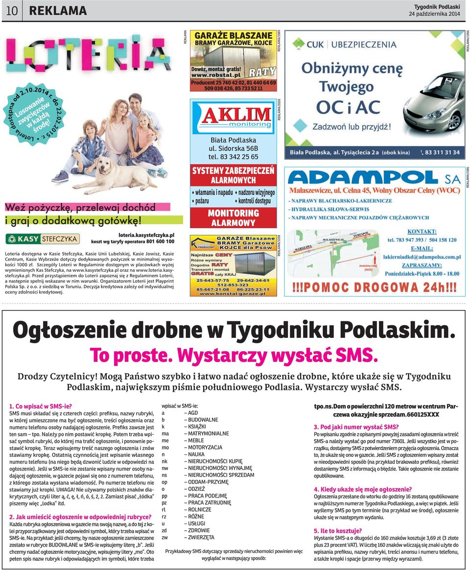 83 342 25 65 SYSTEMY ZABEZPIECZEŃ ALARMOWYCH włamania i napadu pożaru nadzoru wizyjnego kontroli dostępu MONITORING ALARMOWY REKLAMA/1981 Ogłoszenie drobne w Tygodniku Podlaskim. To proste.