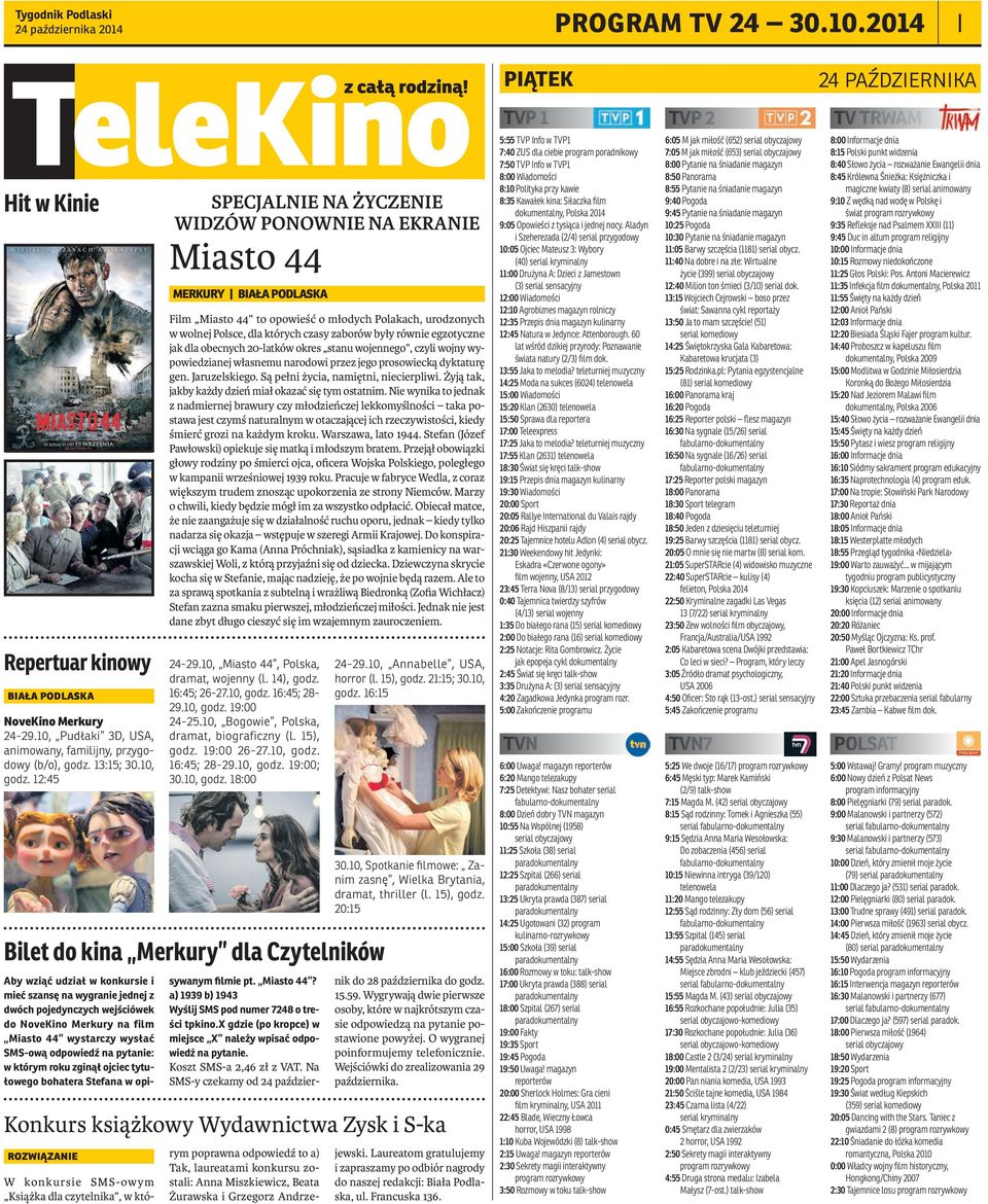 12:45 Bilet do kina Merkury dla Czytelników Aby wziąć udział w konkursie i mieć szansę na wygranie jednej z dwóch pojedynczych wejściówek do NoveKino M erkury na film Miasto 44 wystarczy wysłać