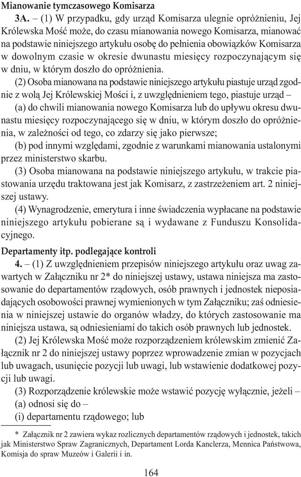 Komisarza w dowolnym czasie w okresie dwunastu miesięcy rozpoczynającym się w dniu, w którym doszło do opróżnienia.
