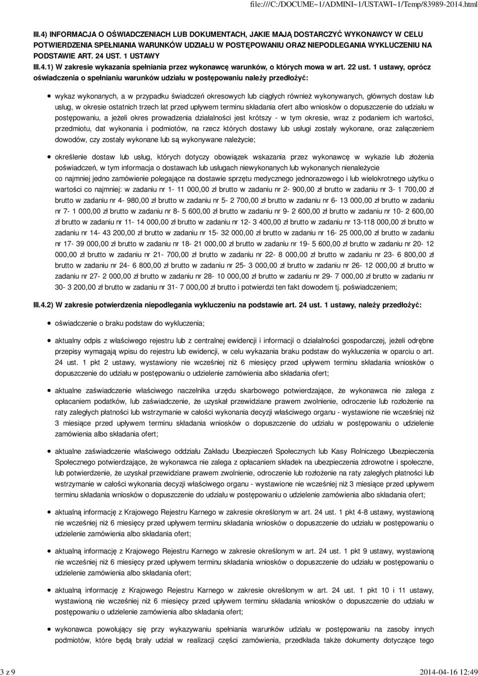1 USTAWY III.4.1) W zakresie wykazania spełniania przez wykonawcę warunków, o których mowa w art. 22 ust.