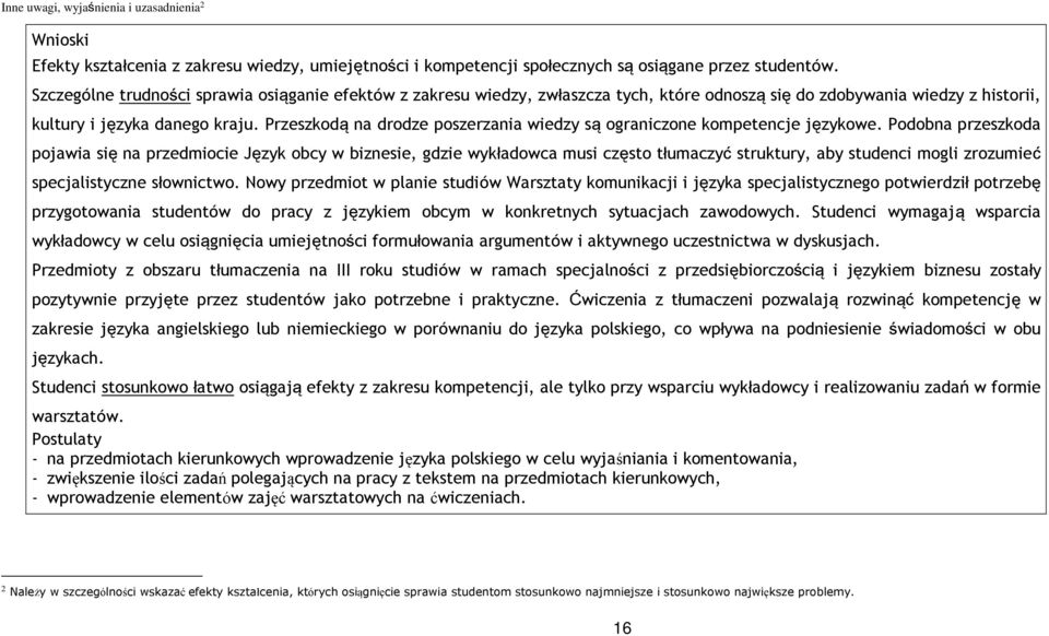 Przeszkodą na drodze poszerzania wiedzy są ograniczone kompetencje językowe.