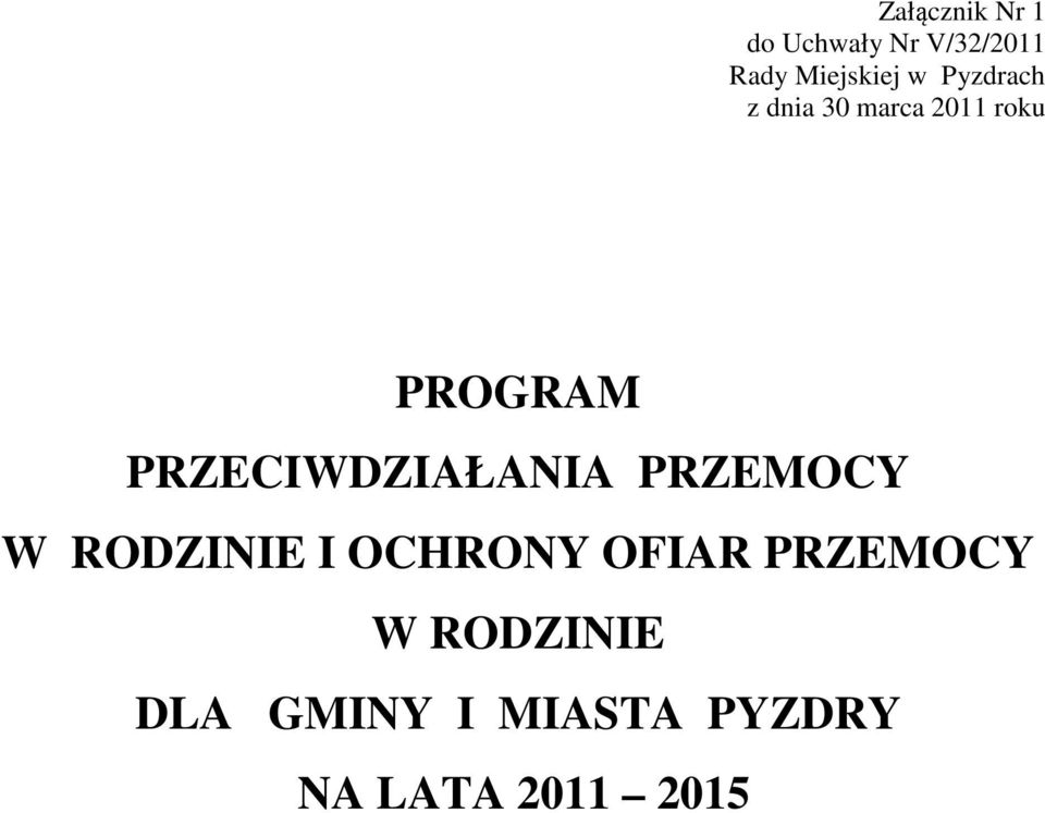 PRZECIWDZIAŁANIA PRZEMOCY W RODZINIE I OCHRONY OFIAR