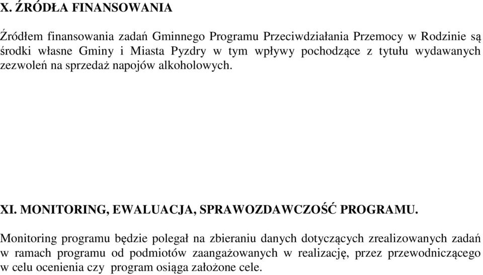 MONITORING, EWALUACJA, SPRAWOZDAWCZOŚĆ PROGRAMU.