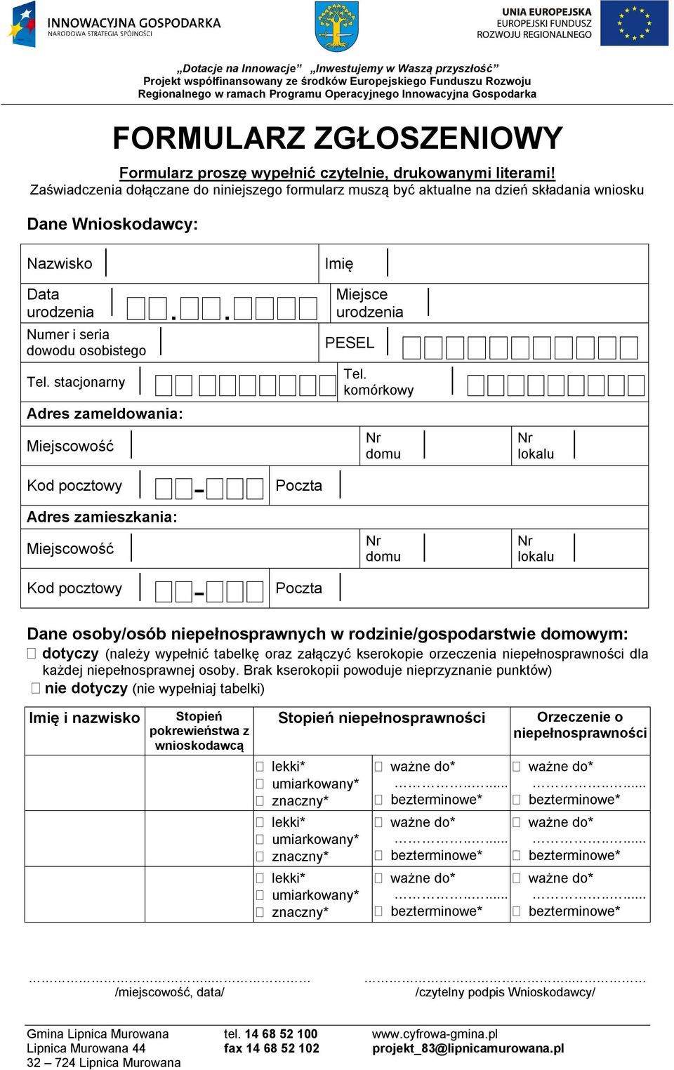 stacjonarny Adres zameldowania: Miejscowość Kod pocztowy - Poczta PESEL Tel.