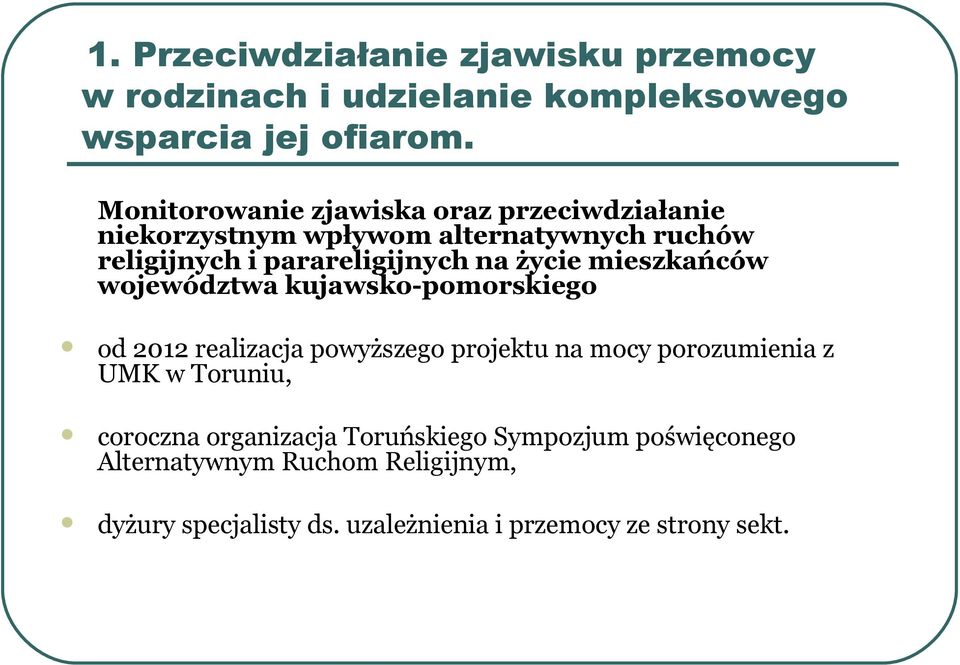 życie mieszkańców województwa kujawsko-pomorskiego od 2012 realizacja powyższego projektu na mocy porozumienia z UMK w