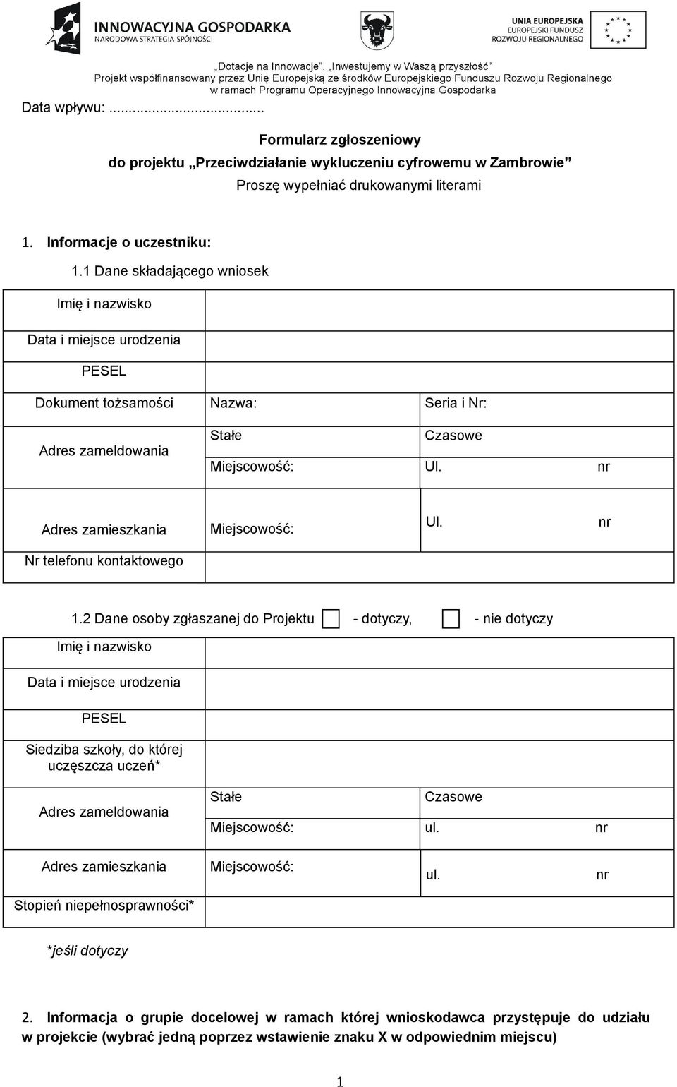nr Adres zamieszkania Miejscowość: Ul. nr Nr telefonu kontaktowego 1.