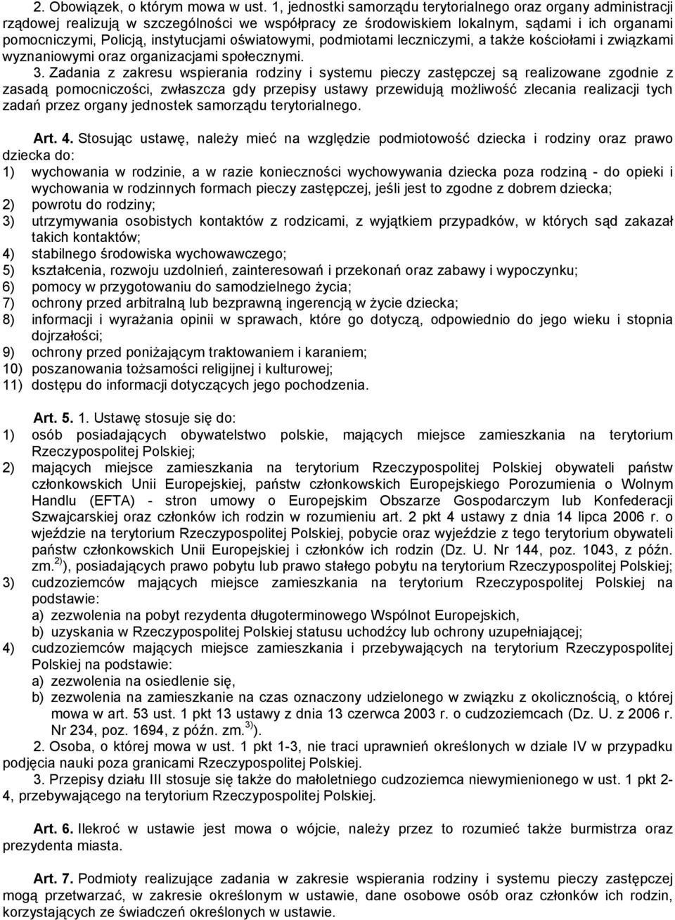 oświatowymi, podmiotami leczniczymi, a także kościołami i związkami wyznaniowymi oraz organizacjami społecznymi. 3.