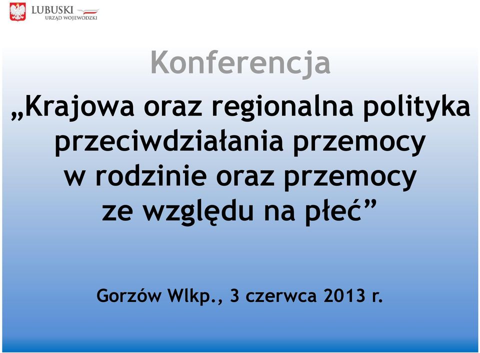 rodzinie oraz przemocy ze względu na