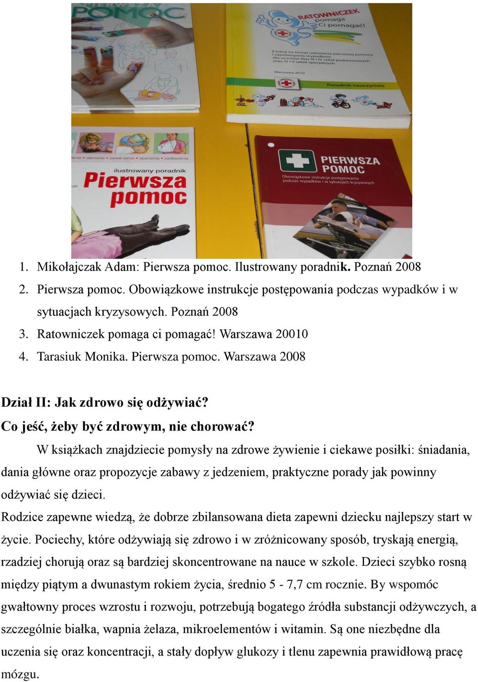 W książkach znajdziecie pomysły na zdrowe żywienie i ciekawe posiłki: śniadania, dania główne oraz propozycje zabawy z jedzeniem, praktyczne porady jak powinny odżywiać się dzieci.