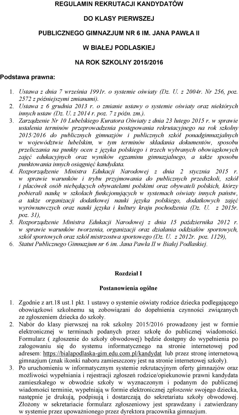 zm.). 3. Zarządzenie Nr 10 Lubelskiego Kuratora Oświaty z dnia 23 lutego 2015 r.