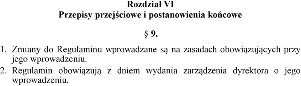 obowiązujących przy jego wprowadzeniu. 2.