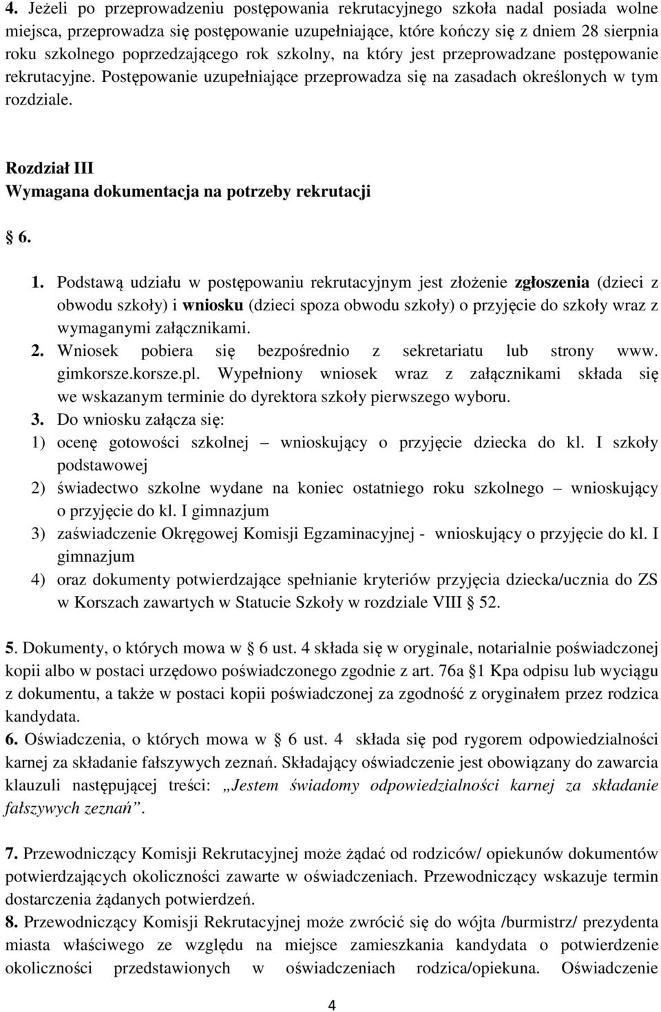 Rozdział III Wymagana dokumentacja na potrzeby rekrutacji 6. 1.