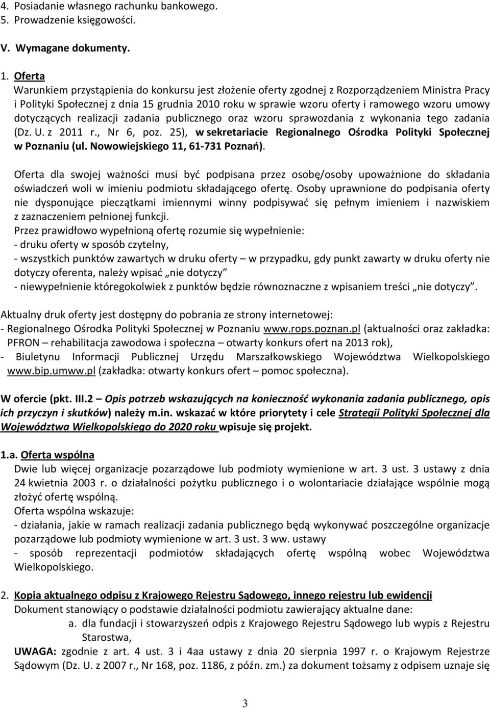 umowy dotyczących realizacji zadania publicznego oraz wzoru sprawozdania z wykonania tego zadania (Dz. U. z 2011 r., Nr 6, poz.