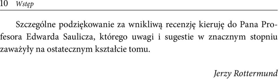 Saulicza, którego uwagi i sugestie w znacznym