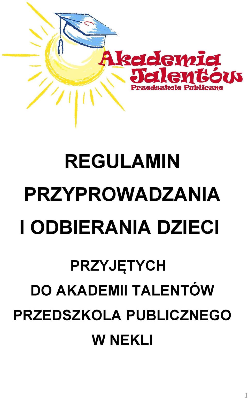 PRZYJĘTYCH DO AKADEMII