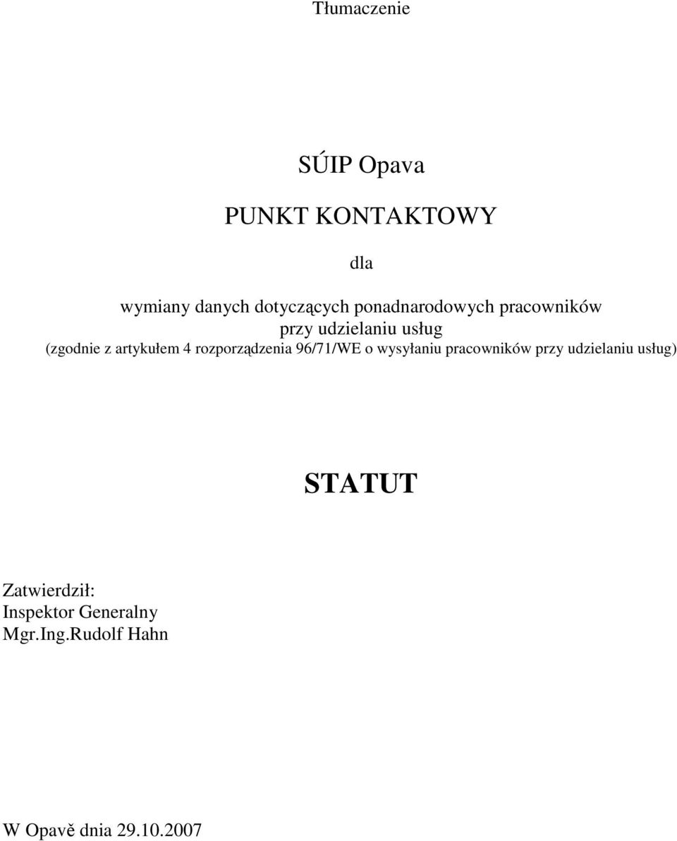 rozporządzenia 96/71/WE o wysyłaniu pracowników przy udzielaniu usług)