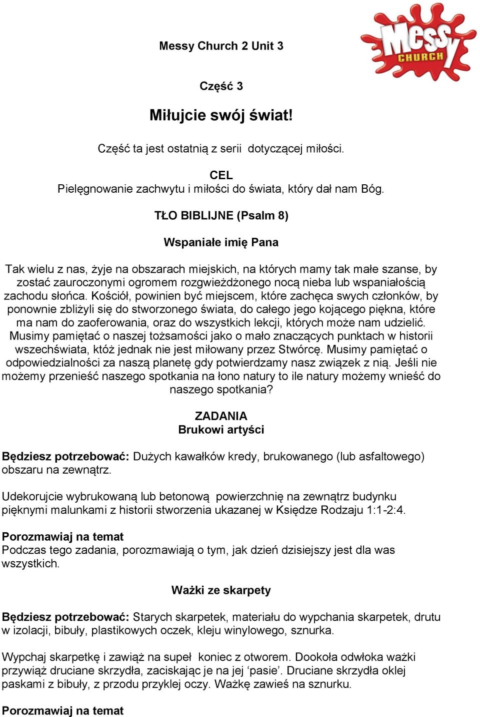 zachodu słońca.