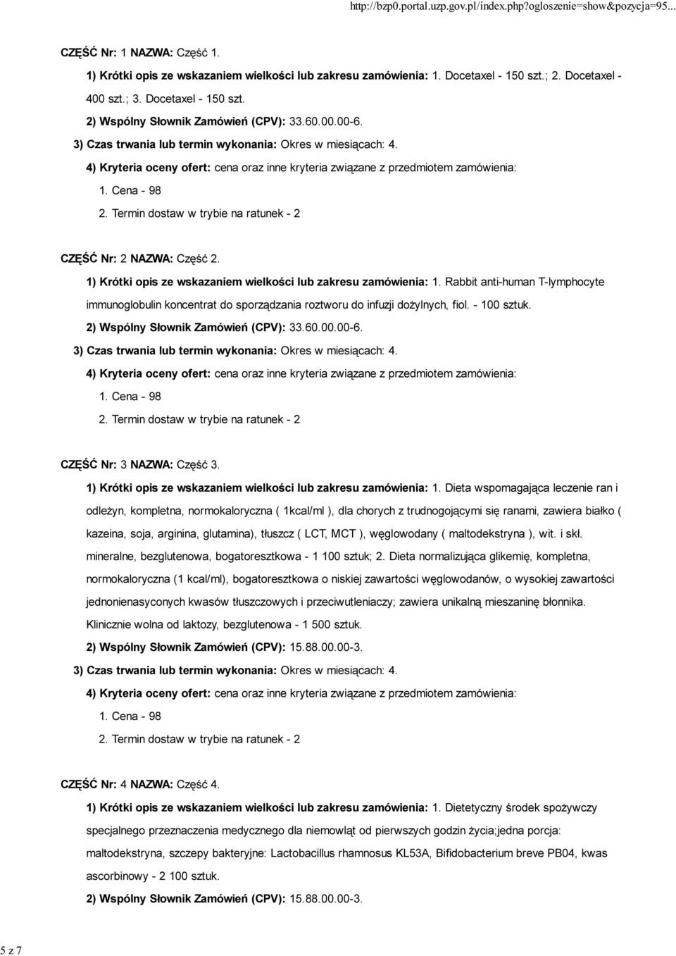 CZĘŚĆ Nr: 3 NAZWA: Część 3. 1) Krótki opis ze wskazaniem wielkości lub zakresu zamówienia: 1.