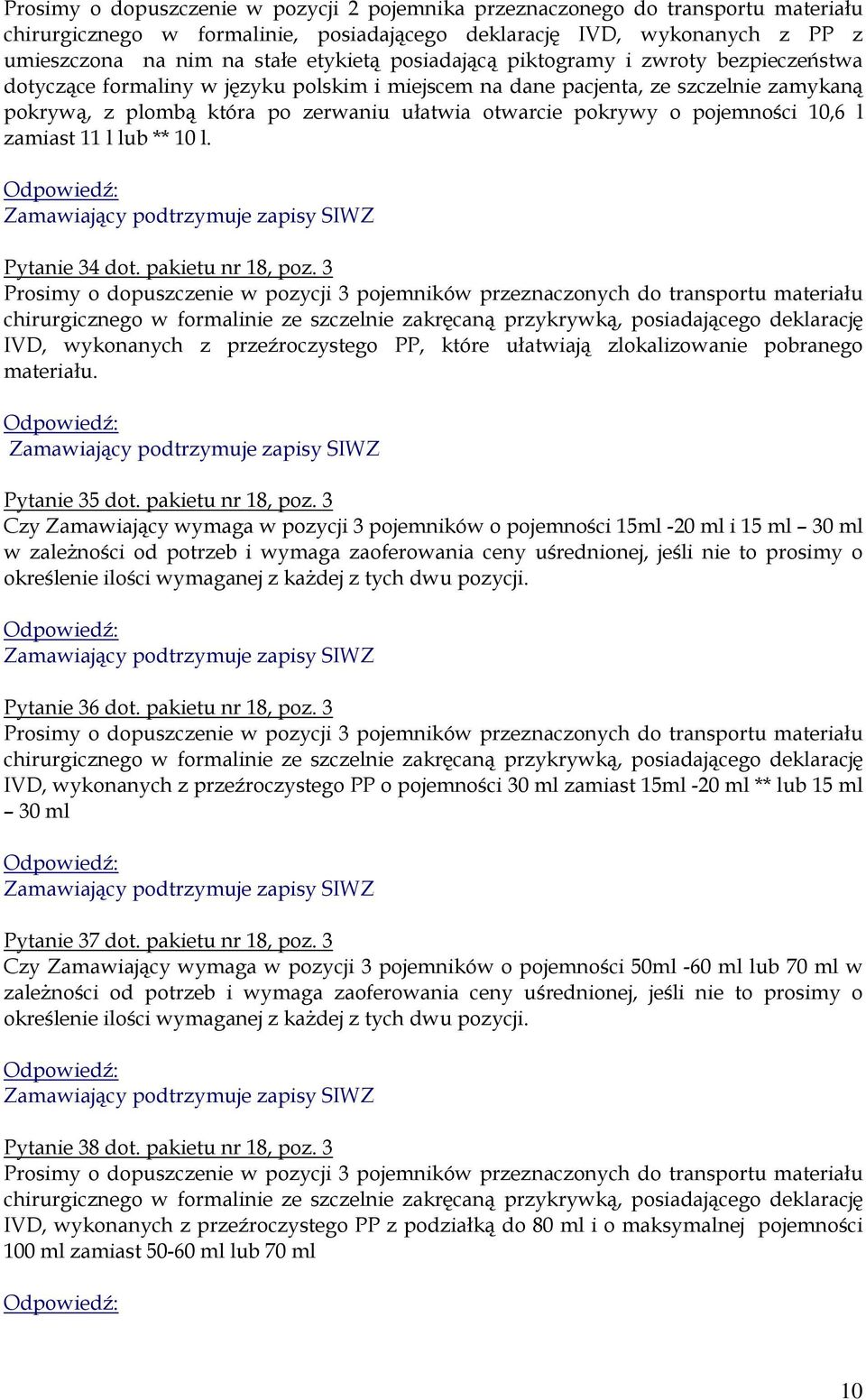pojemności 10,6 l zamiast 11 l lub ** 10 l. Pytanie 34 dot. pakietu nr 18, poz.