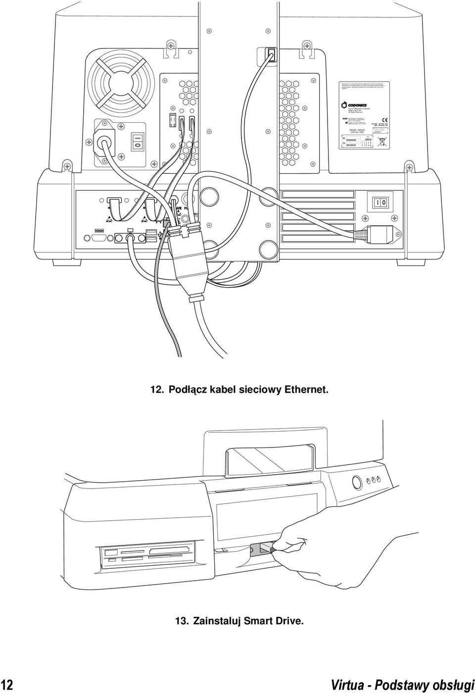 3A Windows X P Embedded XXXXX-XXX-XXX-XXX XXX-XXXXX This product is in conformity with the requirements of EC Council directive 93/42/EEC on the approximation of the