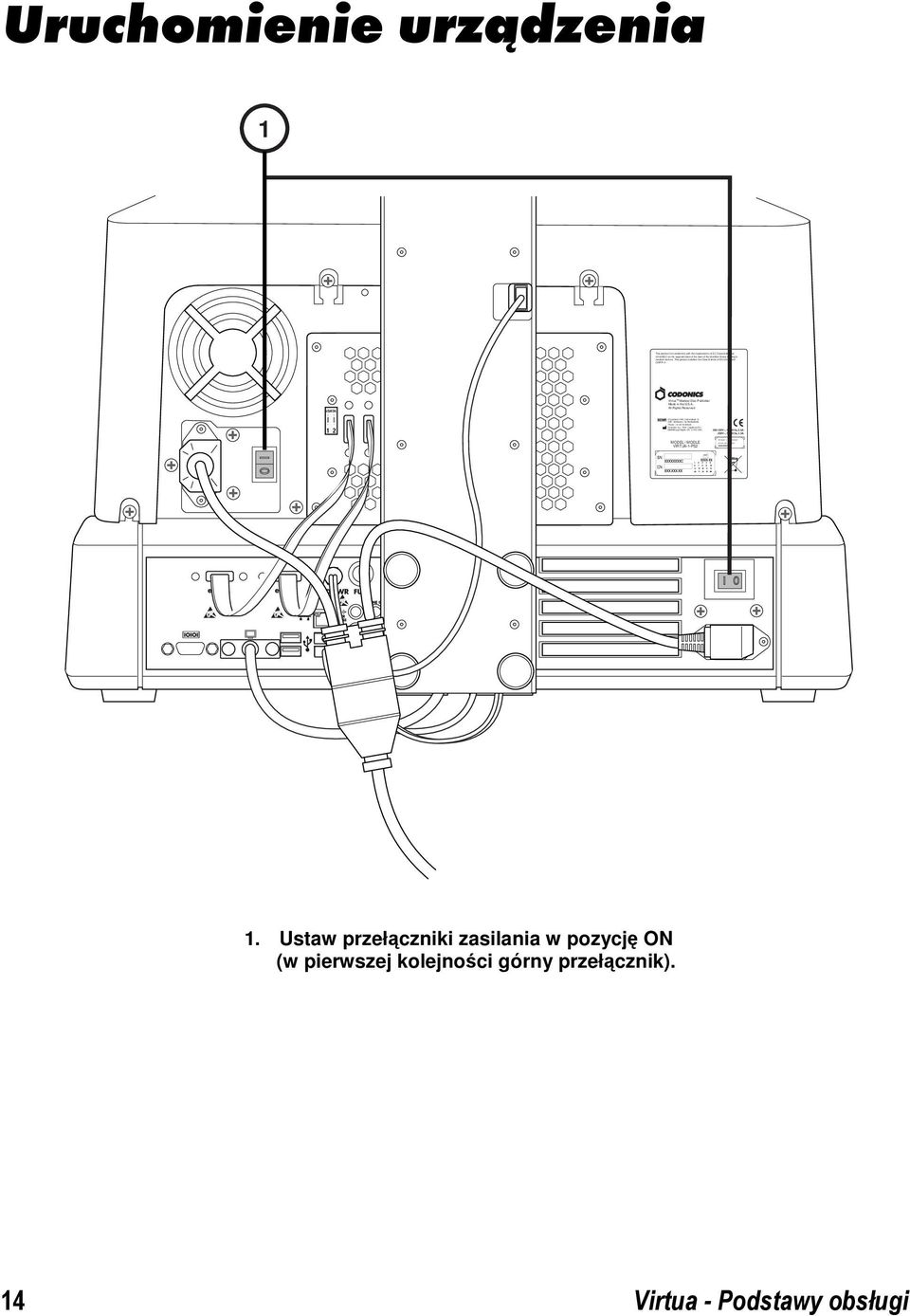 3A Windows X P Embedded XXXXX-XXX-XXX-XXX XXX-XXXXX Uruchomienie urządzenia 1 This product is in conformity with the requirements of EC Council directive 93/42/EEC on the