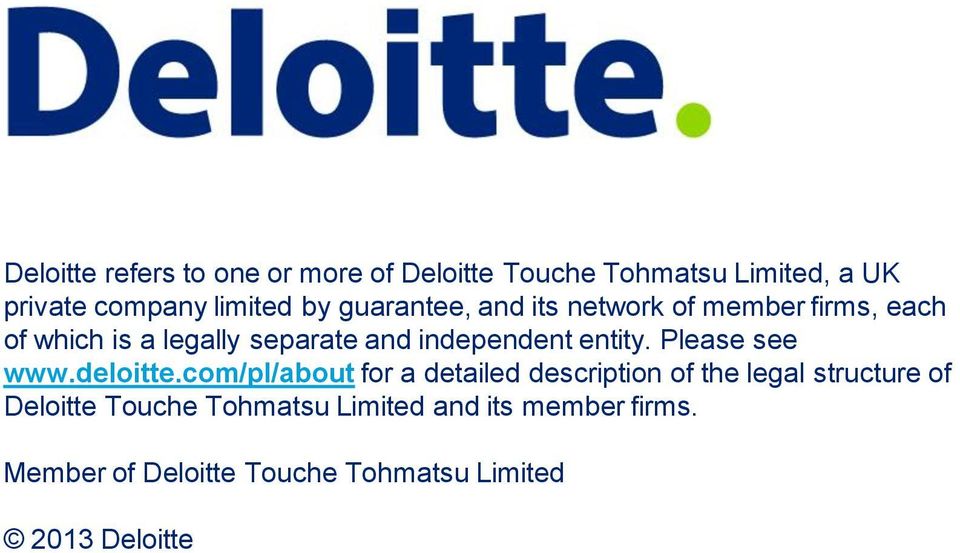 independent entity. Please see www.deloitte.