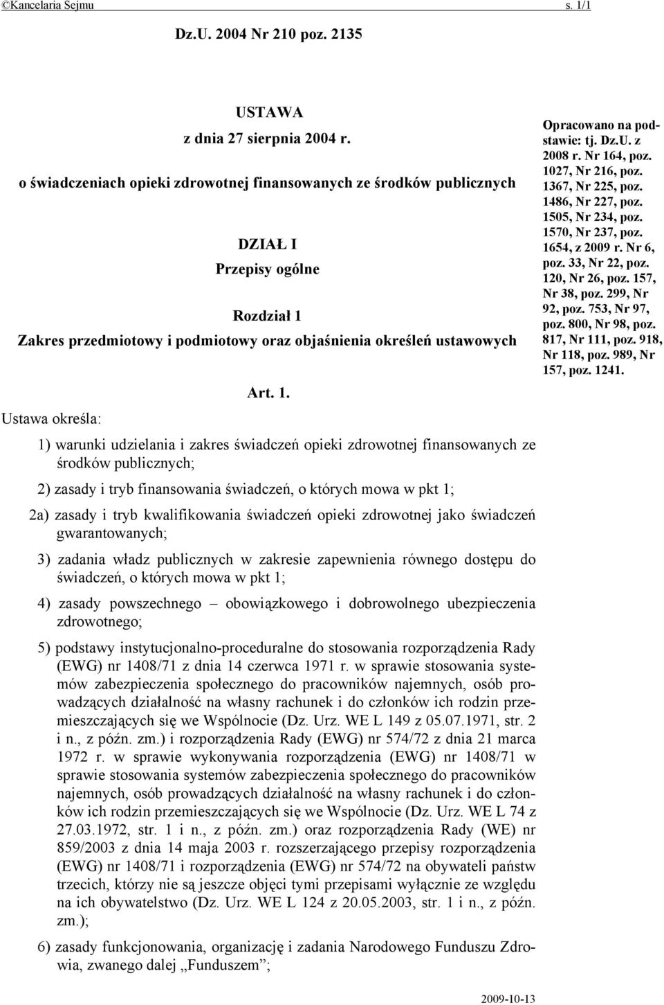 Zakres przedmiotowy i podmiotowy oraz objaśnienia określeń ustawowych Art. 1.