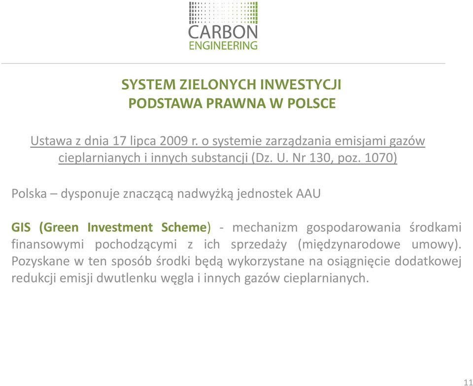 1070) Polska dysponuje znaczącą nadwyżką jednostek AAU GIS (Green Investment Scheme) - mechanizm gospodarowania środkami