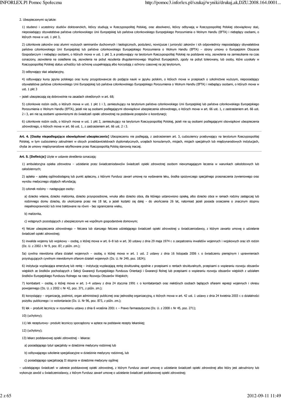 nieposiadający obywatelstwa państwa członkowskiego Unii Europejskiej lub państwa członkowskiego Europejskiego Porozumienia o Wolnym Handlu (EFTA) i niebędący osobami, o których mowa w ust.
