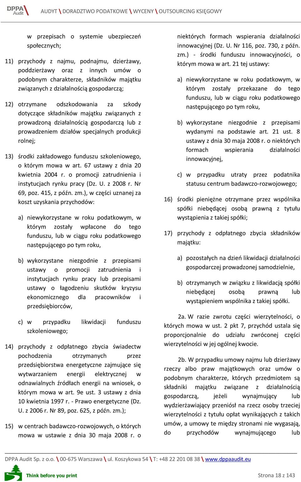 zakładowego funduszu szkoleniowego, o którym mowa w art. 67 ustawy z dnia 20 kwietnia 2004 r. o promocji zatrudnienia i instytucjach rynku pracy (Dz. U. z 2008 r. Nr 69, poz. 415, z późn. zm.