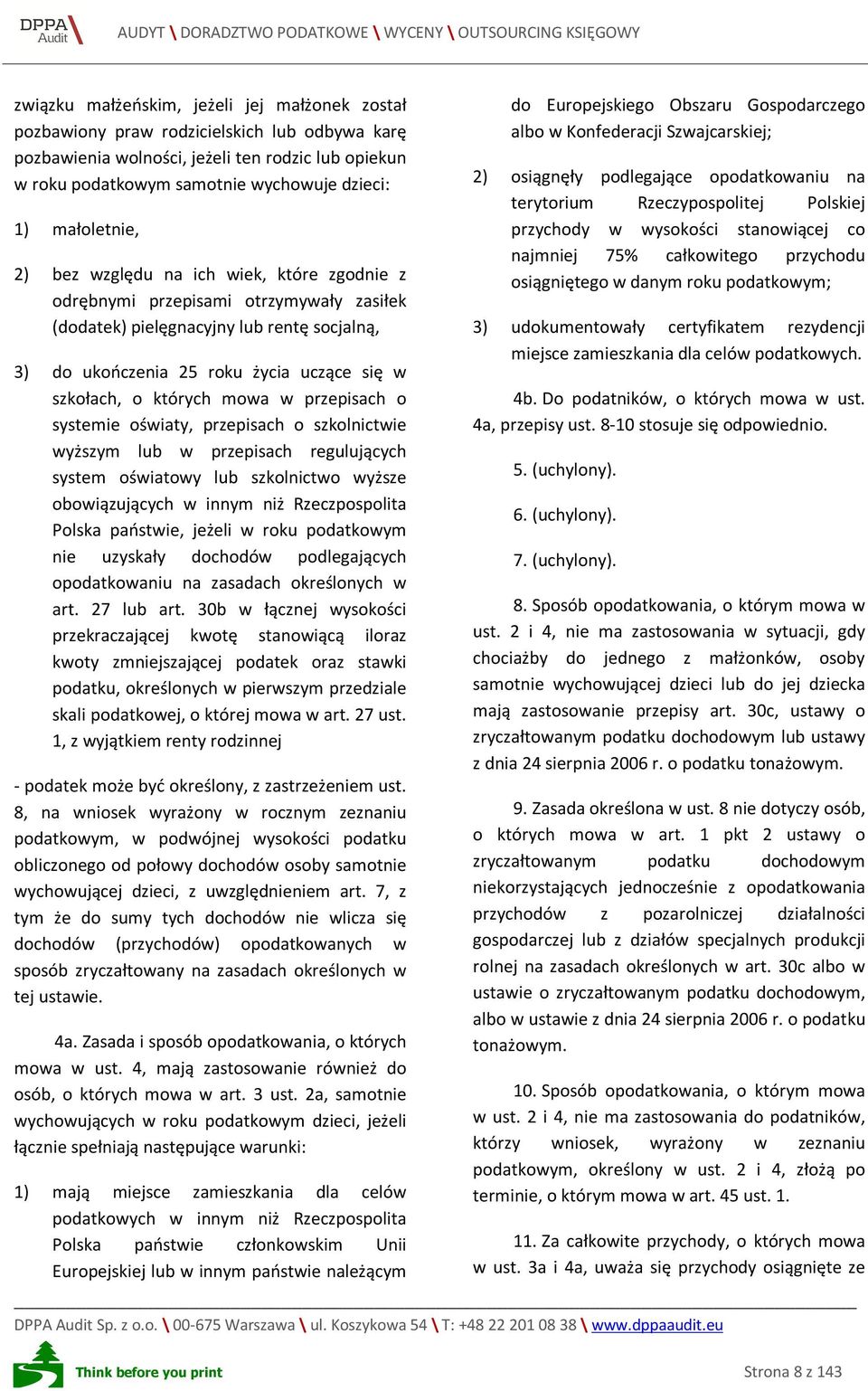 których mowa w przepisach o systemie oświaty, przepisach o szkolnictwie wyższym lub w przepisach regulujących system oświatowy lub szkolnictwo wyższe obowiązujących w innym niż Rzeczpospolita Polska