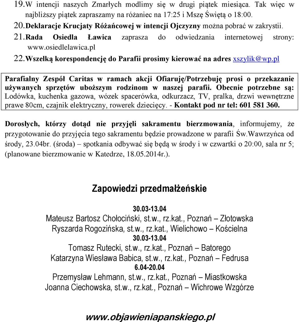 Wszelką korespondencję do Parafii prosimy kierować na adres xszylik@wp.