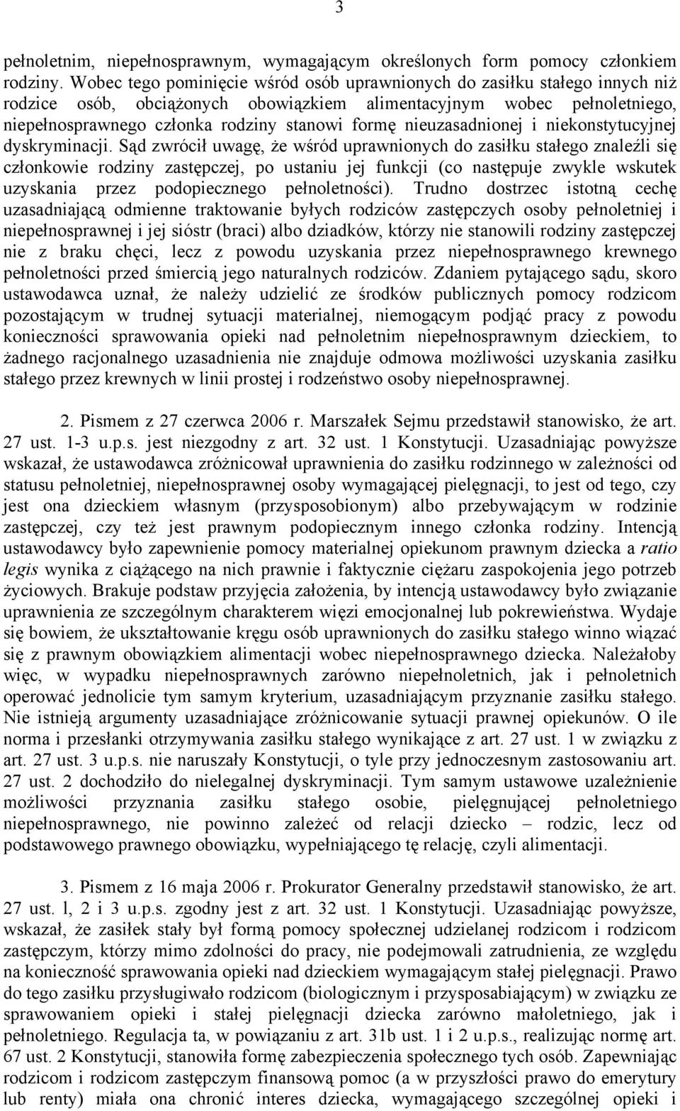 nieuzasadnionej i niekonstytucyjnej dyskryminacji.