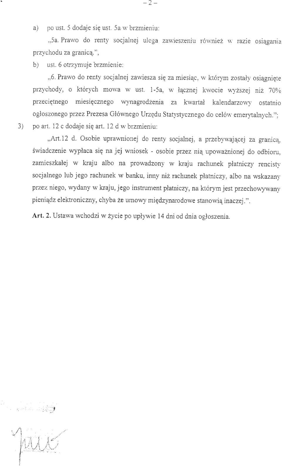 l-5a, w i^cznej kwocie vv^'zszej niz 70% przecietnego miesi^cznego w'^niagrodzenia za kwartal kalendarzoxat ostatnio ogloszonego przez Prezesa Giownego Urzedu Statystycznego do celow emeratalnych.