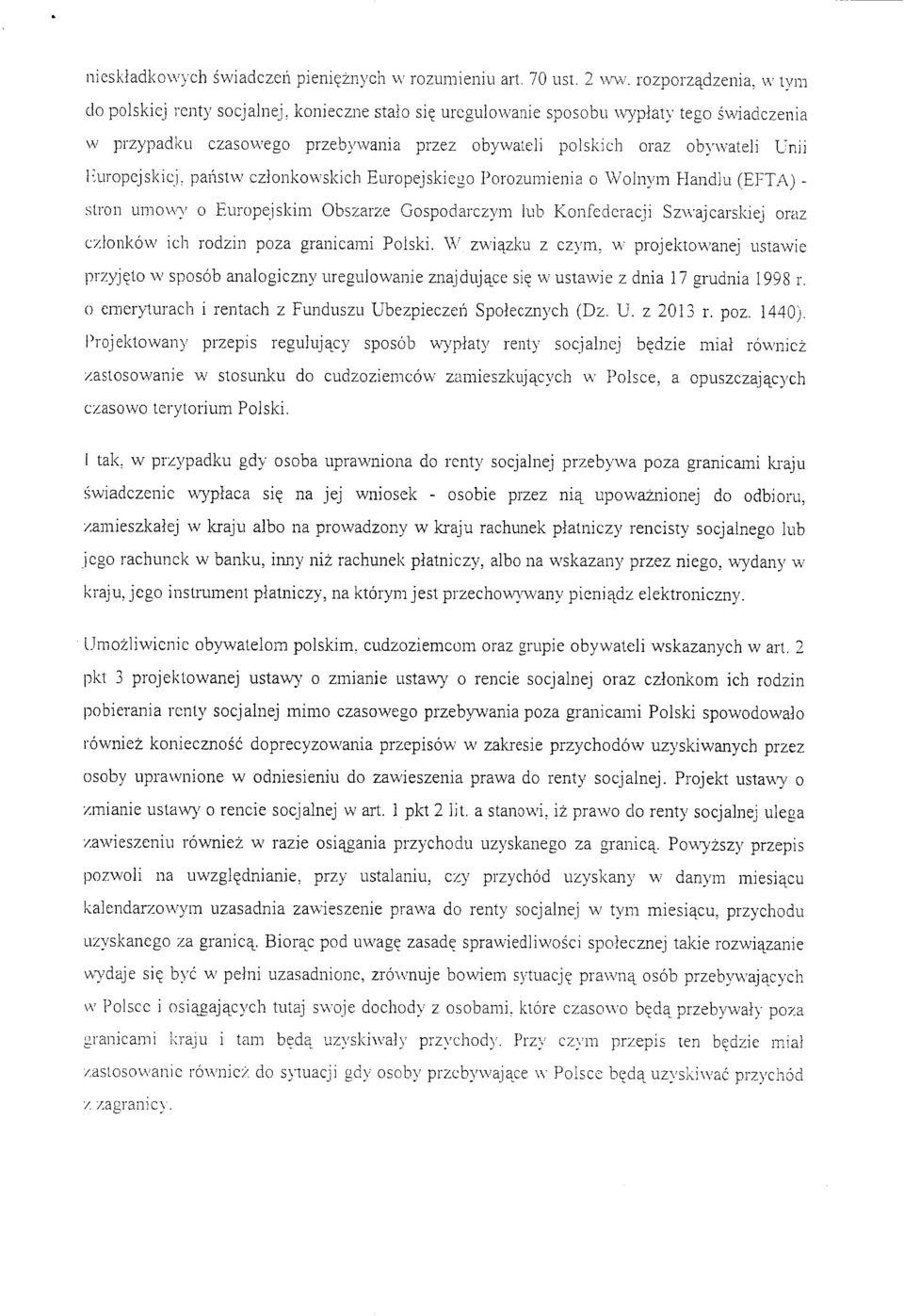 lairopejskicj, pahstw czionkowskich Europejskiego Porozumienia o Wolnym Plandlu (EFTA) - slron umovv-}' o Europejskim Obszarze Gospodaixzym lub Konfedcracji SzAvajcarskiej oraz czlonkow icli rodzin