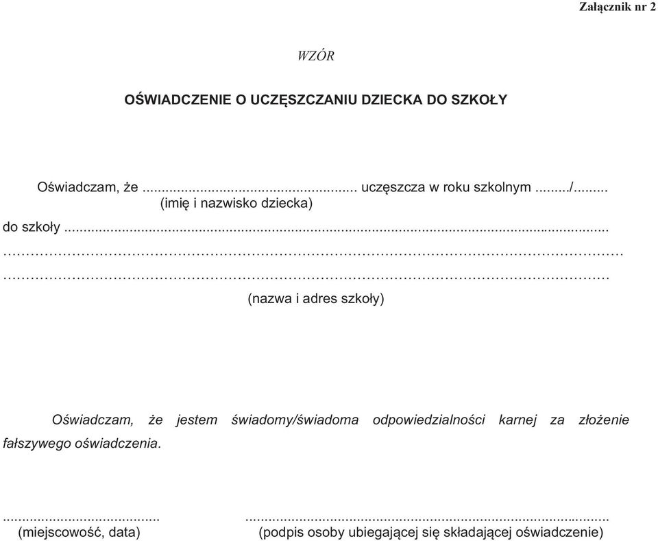 .. (imi i nazwisko dziecka) do szkoy.